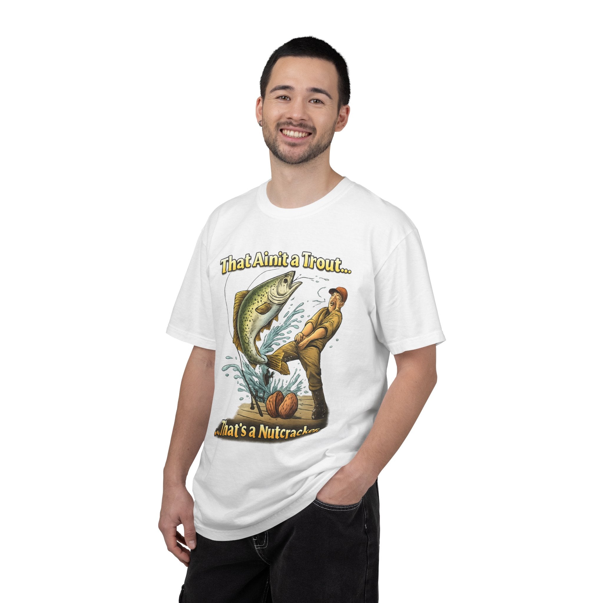 That Ain't a Trout... That's a Nutcracker T-shirt